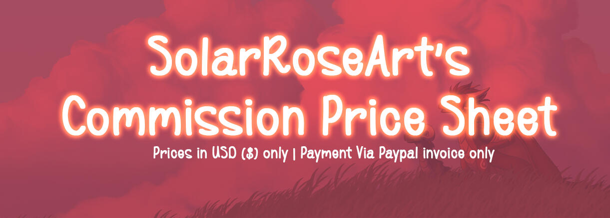 SolarRoseArt's Commission Price Sheet (Clickable)